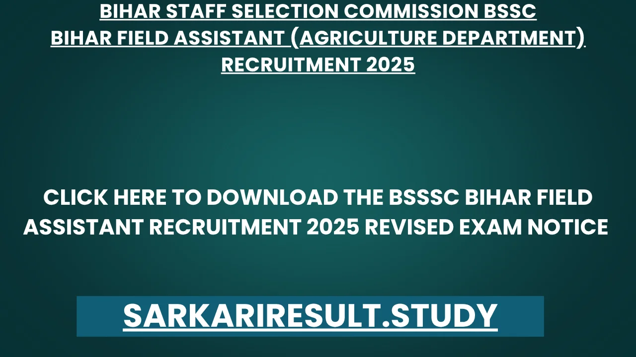 BSSC Bihar Field Assistant Recruitment 2025 Revised Exam Notice 
