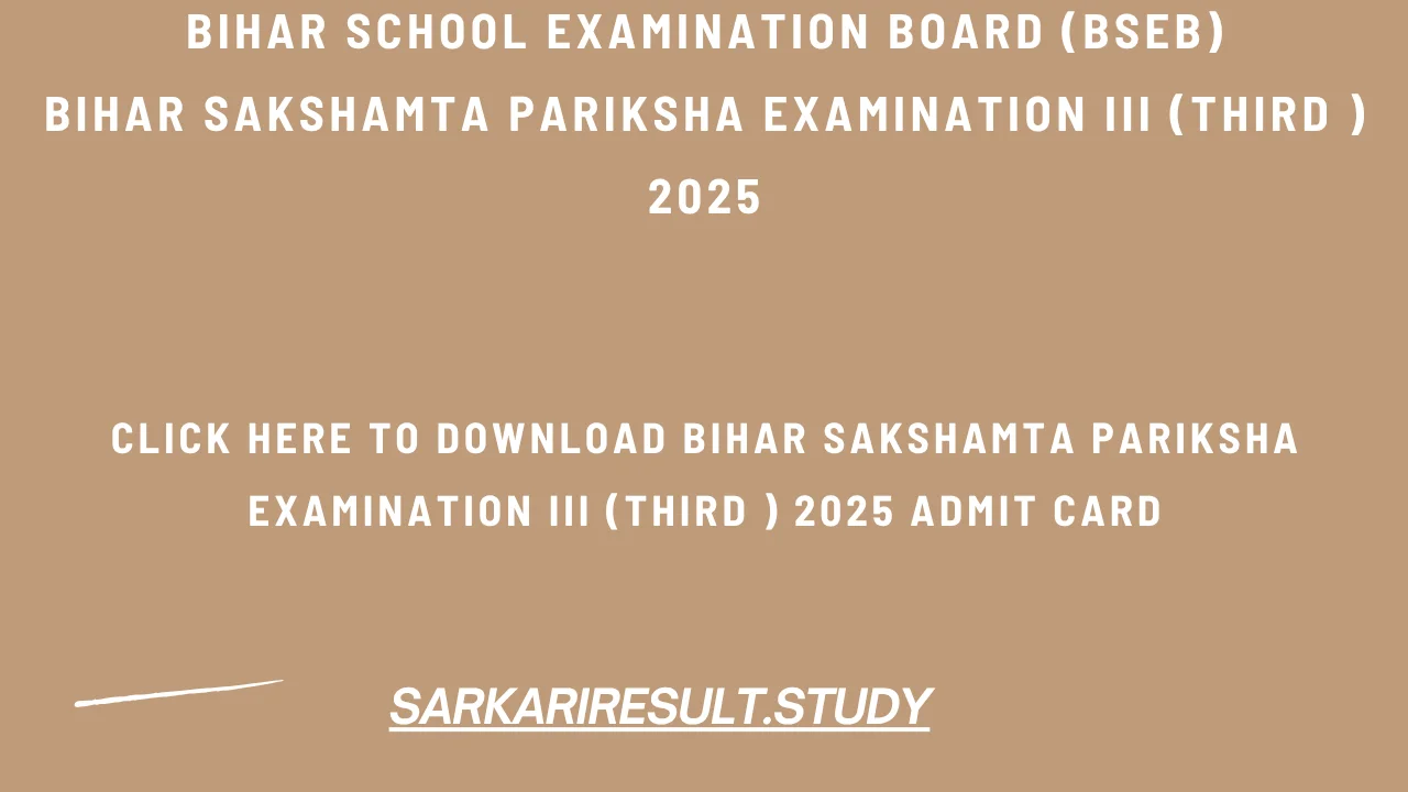 Bihar Sakshamta Pariksha Examination III (Third ) 2025 Admit Card