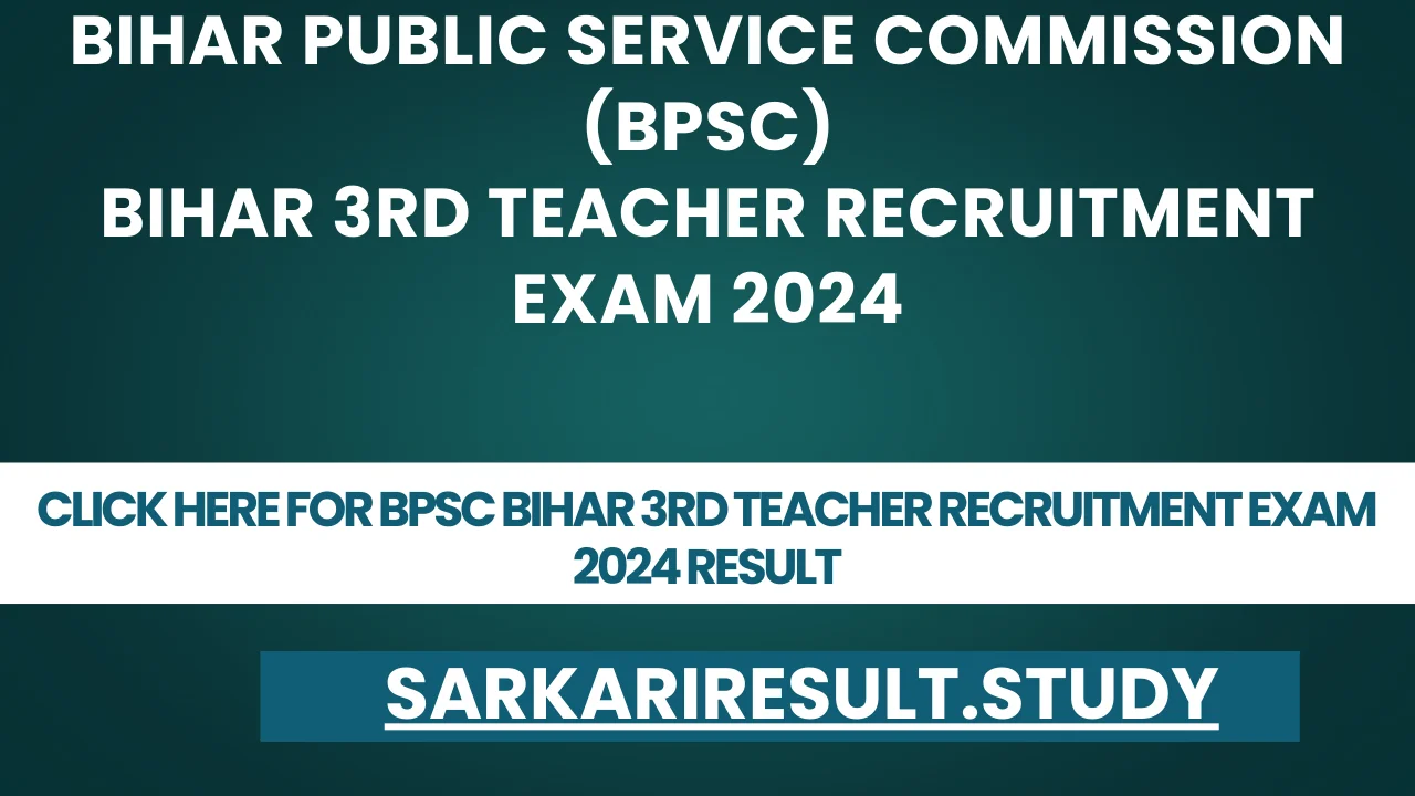 BPSC Bihar 3rd Teacher Recruitment Exam 2024 Result