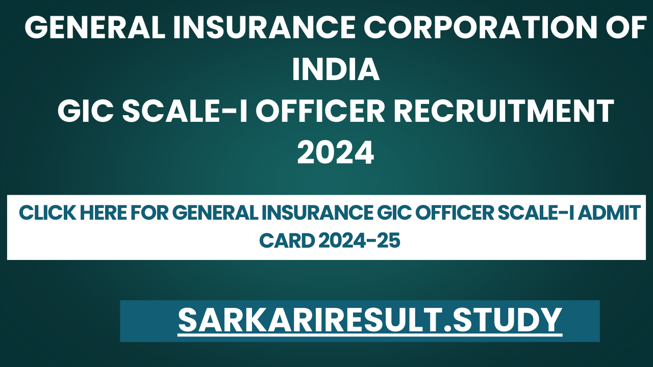 General Insurance GIC Officer Scale-I Admit card 2024-25