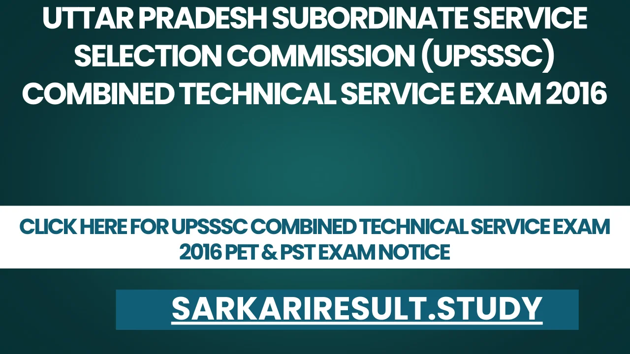 UPSSSC Combined Technical Service Exam 2016 PET & PST Exam Notice