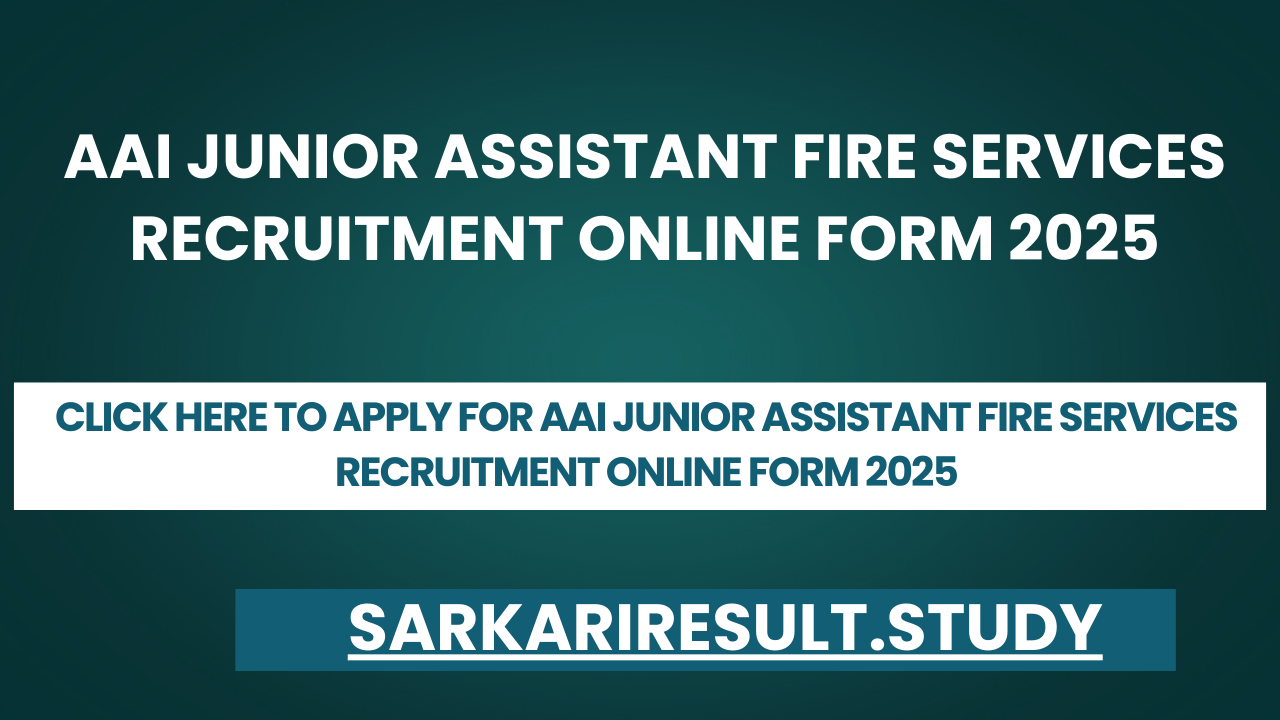 AAI Junior Assistant Fire Services Recruitment Online Form 2025