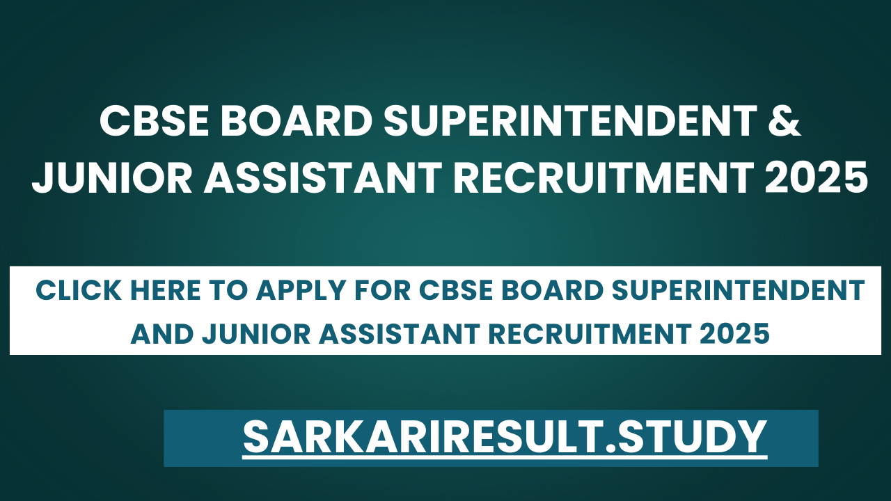 CBSE Board Superintendent and Junior Assistant Recruitment 2025