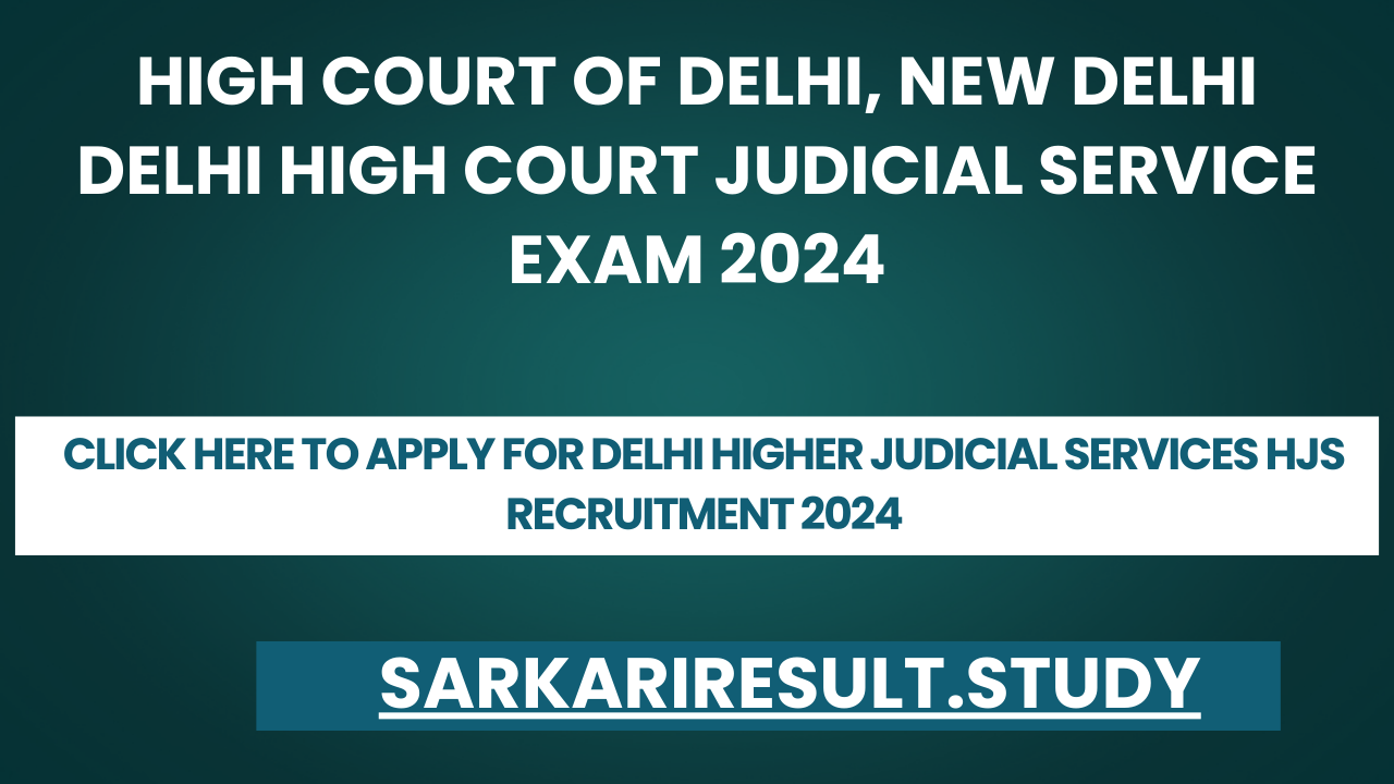 Delhi Higher Judicial Services HJS Recruitment 2024