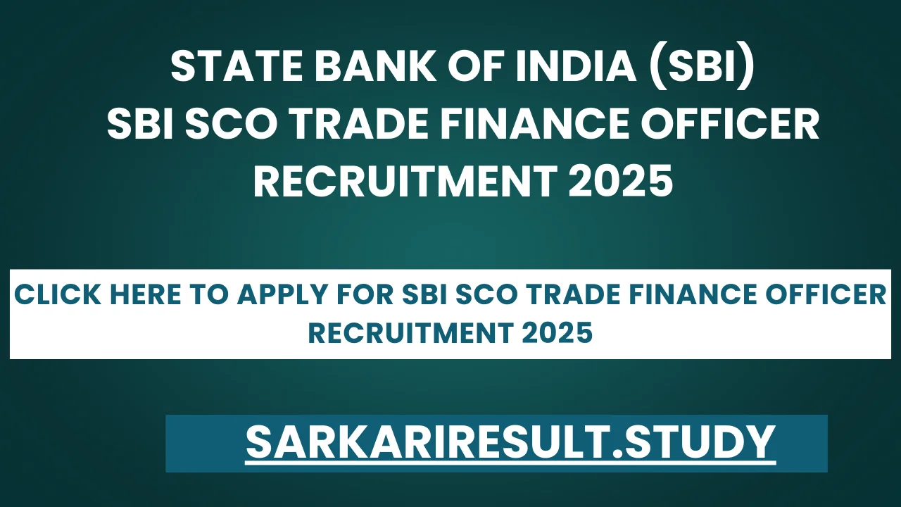 SBI SCO Trade Finance Officer Recruitment 2025