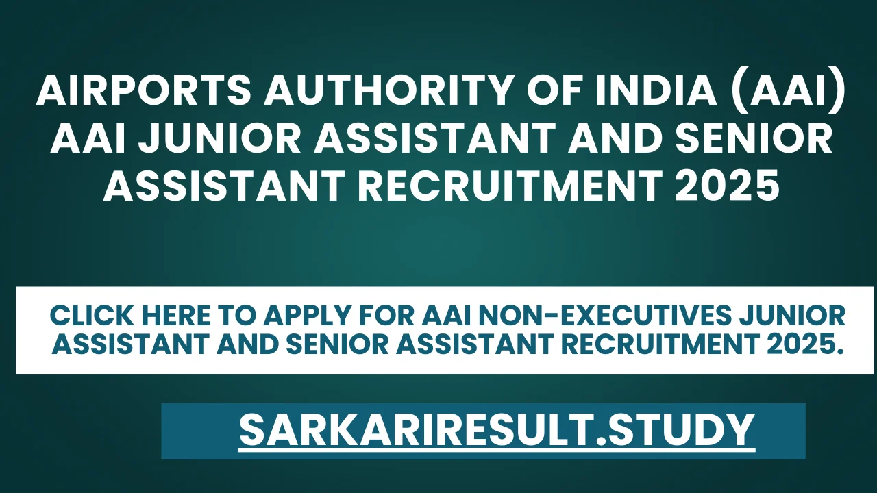 AAI Non Executives Junior Assistant and Senior Assistant Recruitment 2025