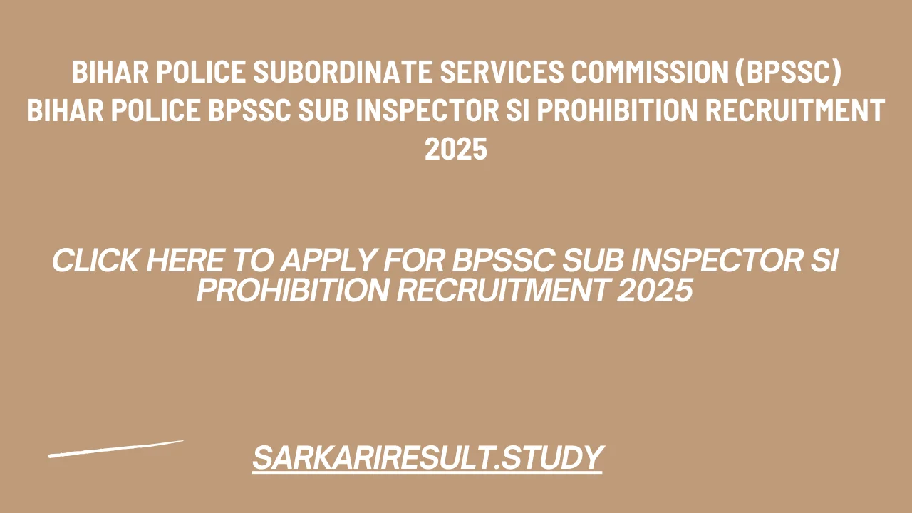 BPSSC Sub Inspector SI Prohibition Recruitment 2025