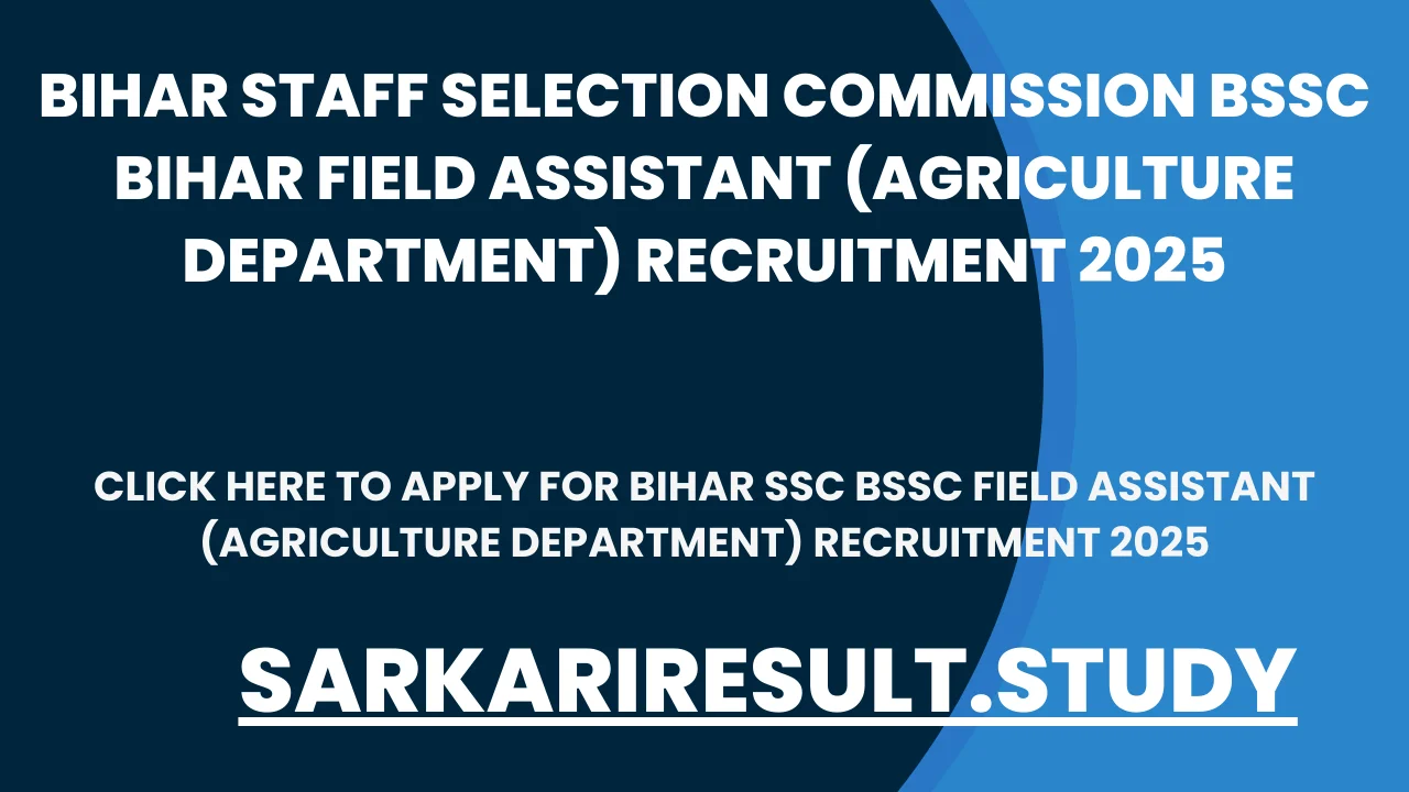 Bihar SSC BSSC Field Assistant (Agriculture Department) Recruitment 2025