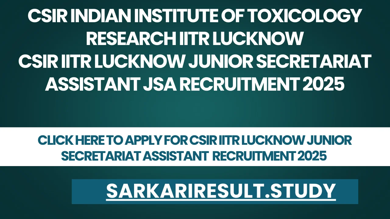CSIR IITR Lucknow Junior Secretariat Assistant  Recruitment 2025 