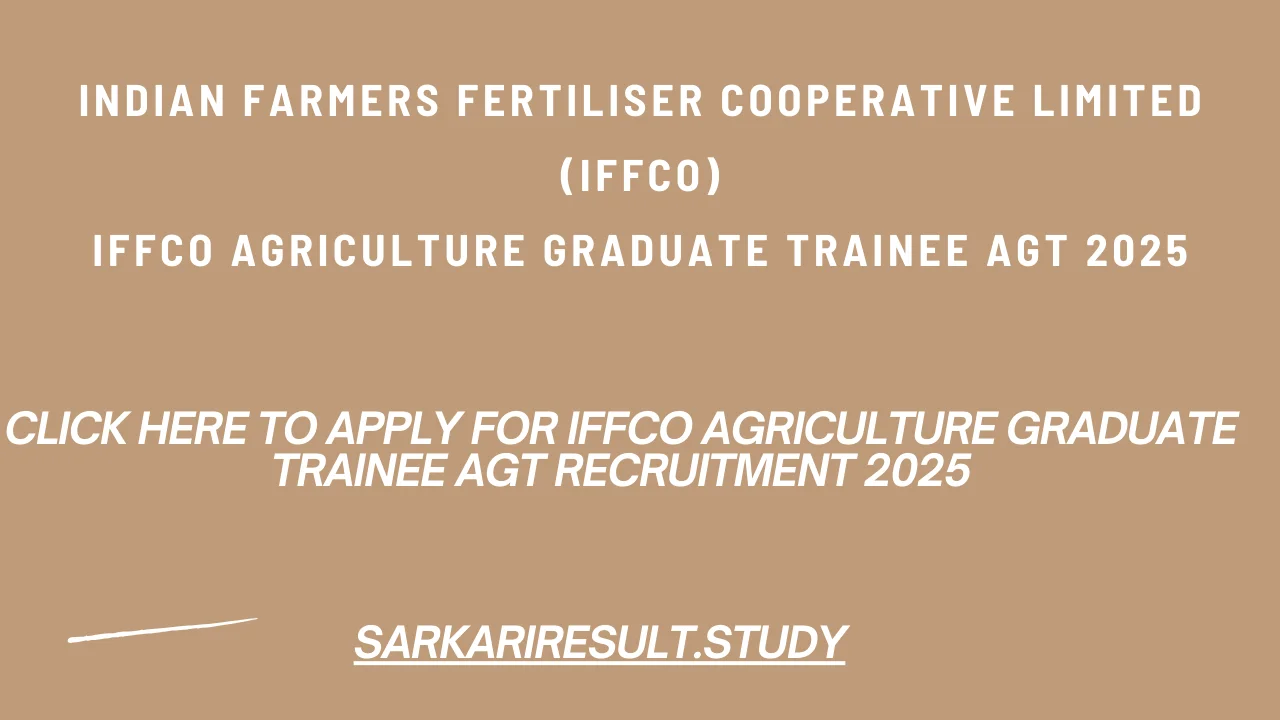 IFFCO Agriculture Graduate Trainee AGT Recruitment 2025