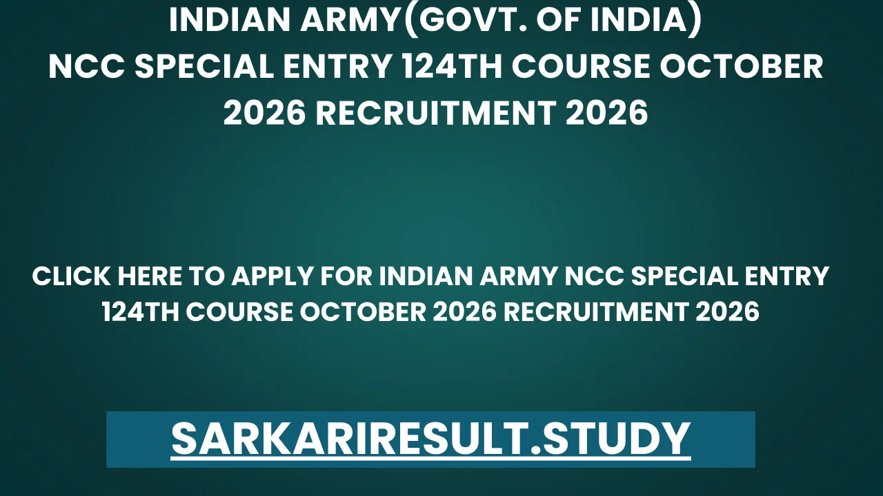 Indian Army NCC Special Entry 124th Course October 2026 Recruitment 2026
