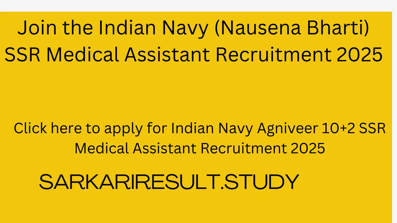 Indian Navy Agniveer 10+2 SSR Medical Assistant Recruitment 2025