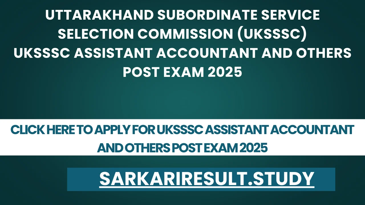 UKSSSC Assistant Accountant and Others Post Recruitment 2025