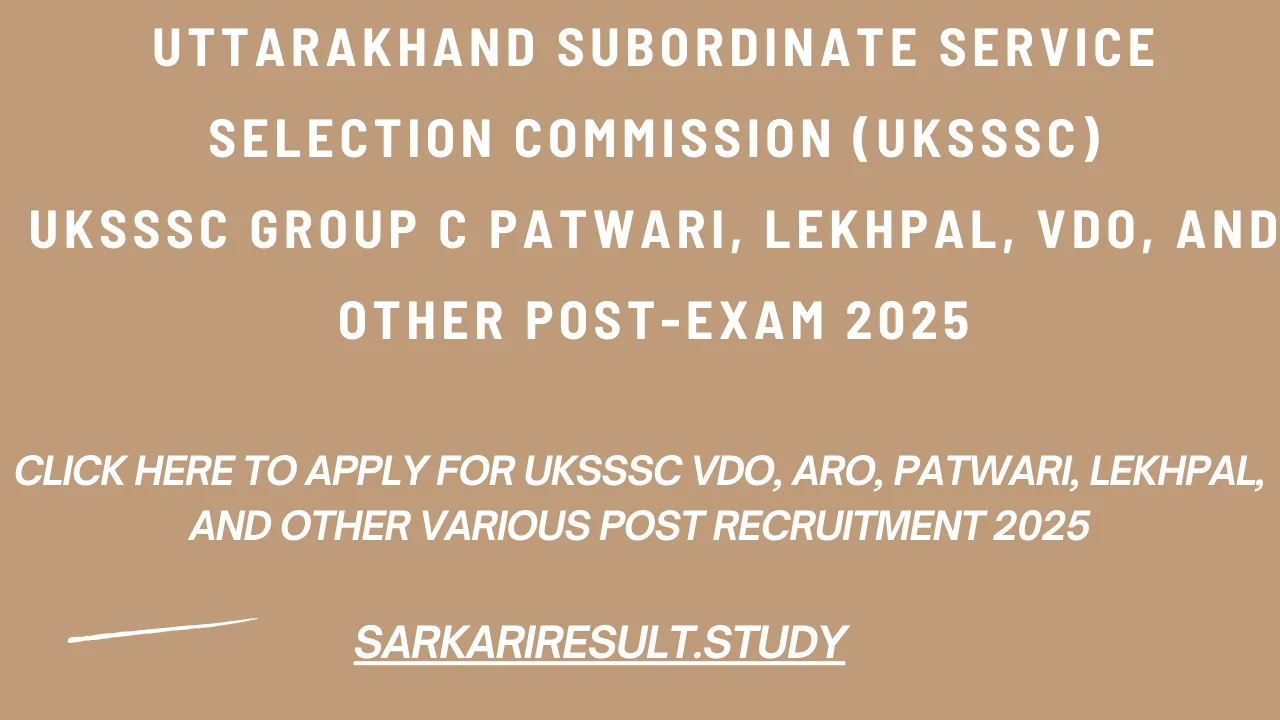 UKSSSC VDO, ARO, Patwari, Lekhpal and Other Various Post Recruitment 2025