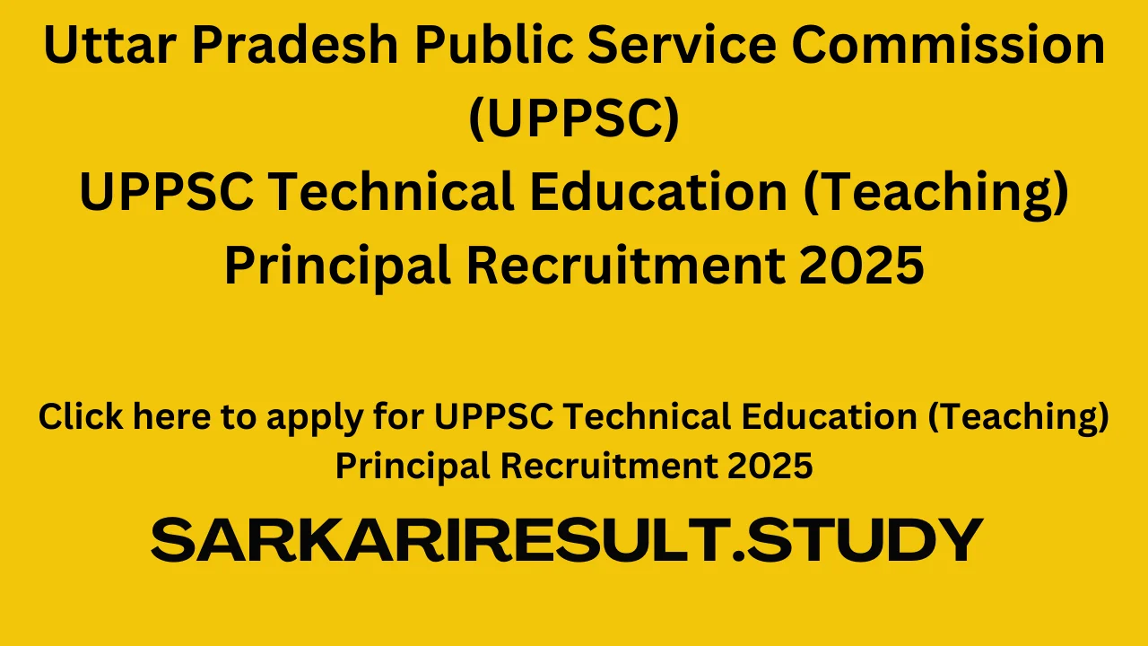 UPPSC Technical Education (Teaching) Principal Recruitment 2025