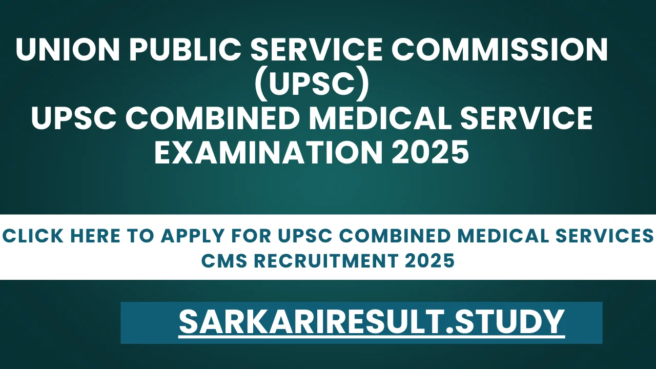 UPSC Combined Medical Services CMS Recruitment 2025