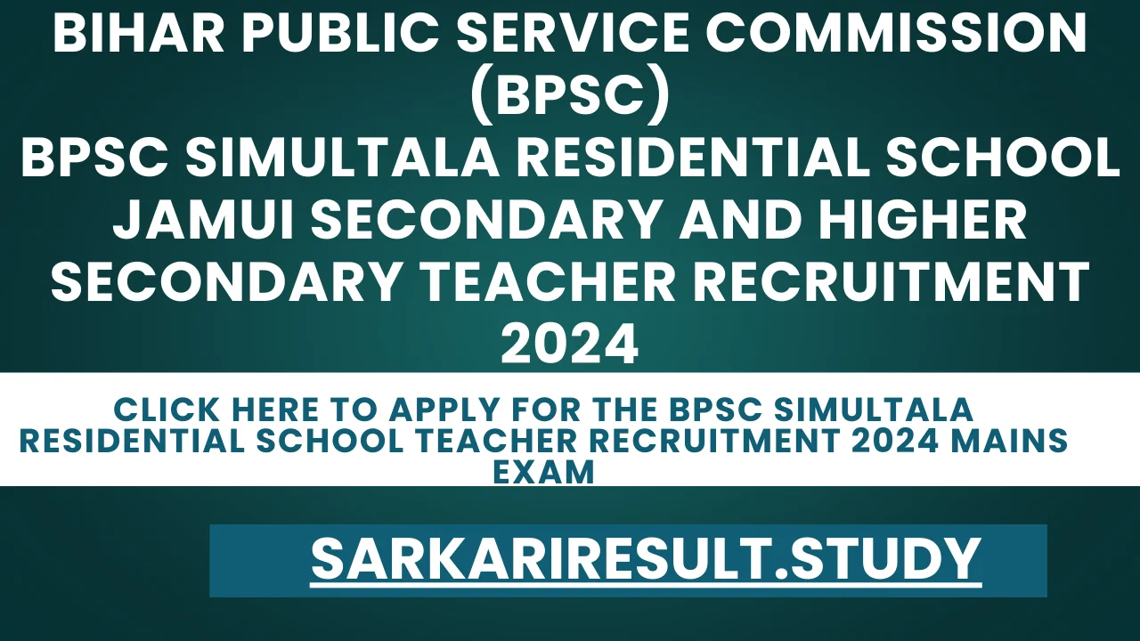BPSC Simultala Residential School Teacher Recruitment 2024 Mains Exam 