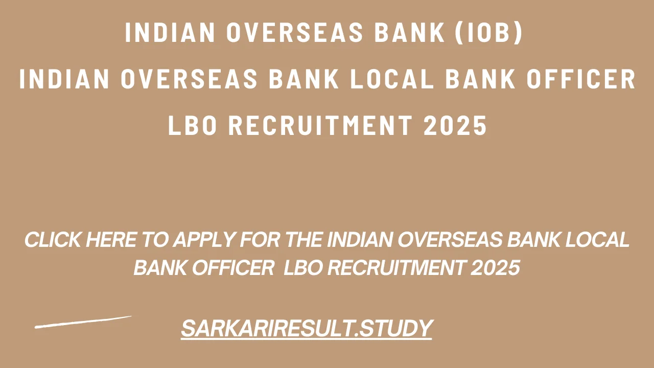 Indian Overseas Bank Local Bank Officer  LBO Recruitment 2025