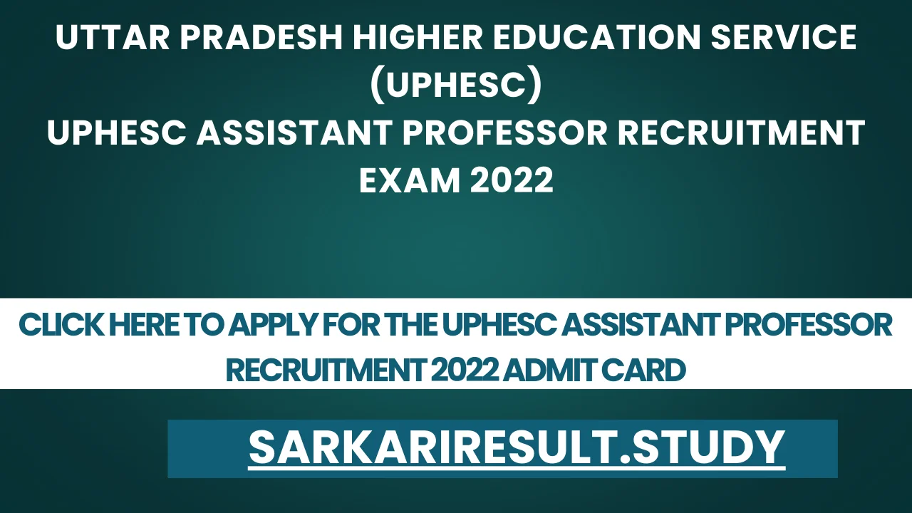 UPHESC Assistant Professor Recruitment 2022 Admit Card