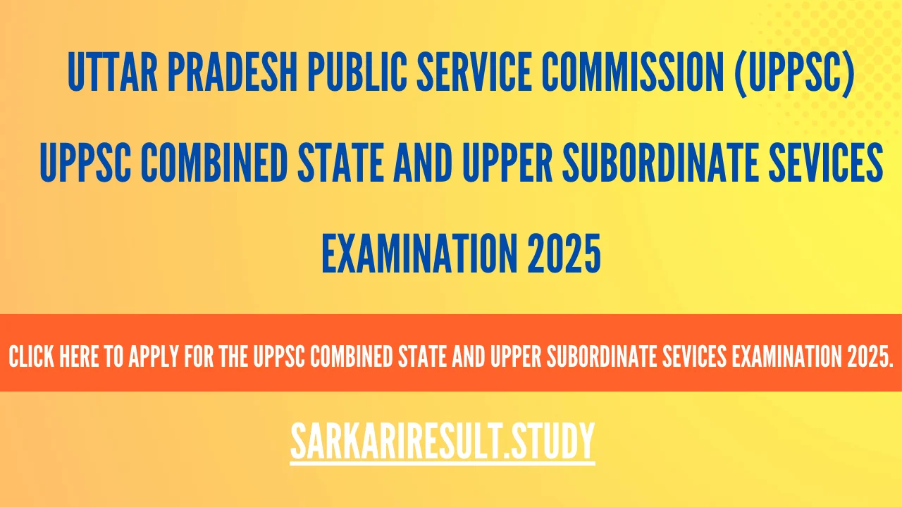 UPPSC Combined State and Upper Subordinate Sevices Examination 2025