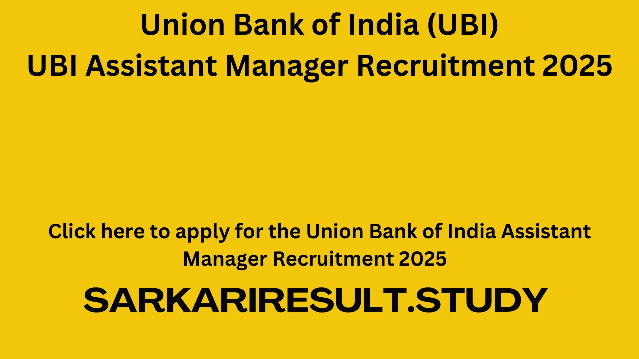 Union Bank of India Assistant Manager Recruitment 2025  