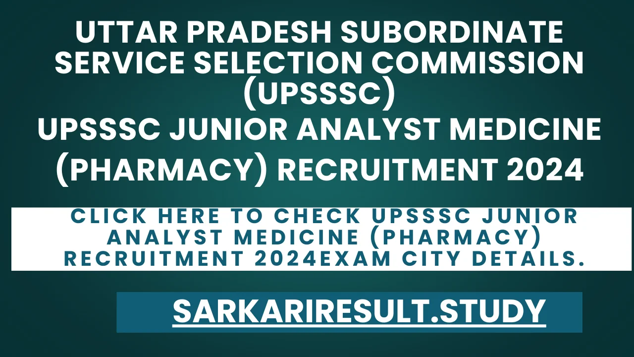 UPSSSC Junior Analyst Medicine (Pharmacy) Recruitment 2024Exam City Details