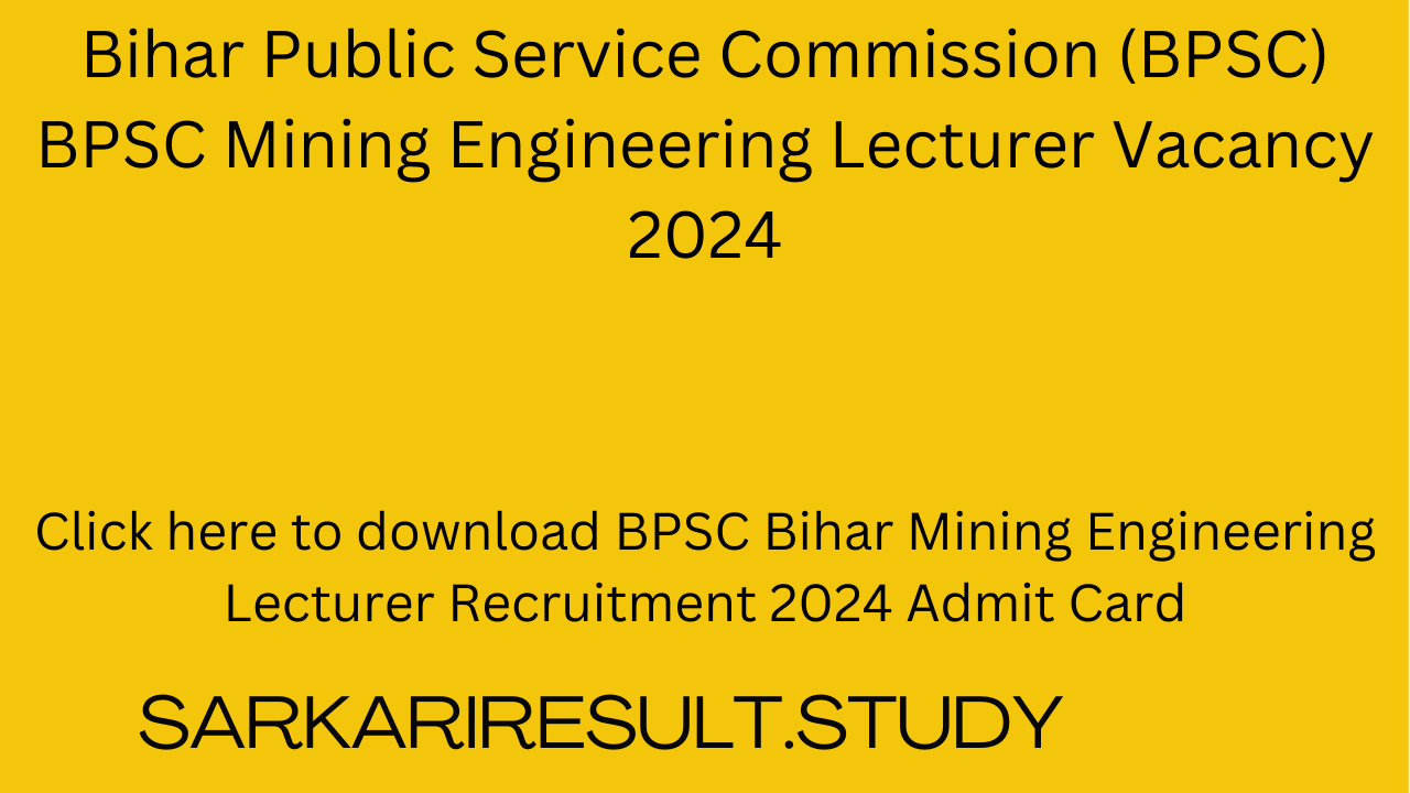 BPSC Bihar Mining Engineering Lecturer Recruitment 2024 Admit Card