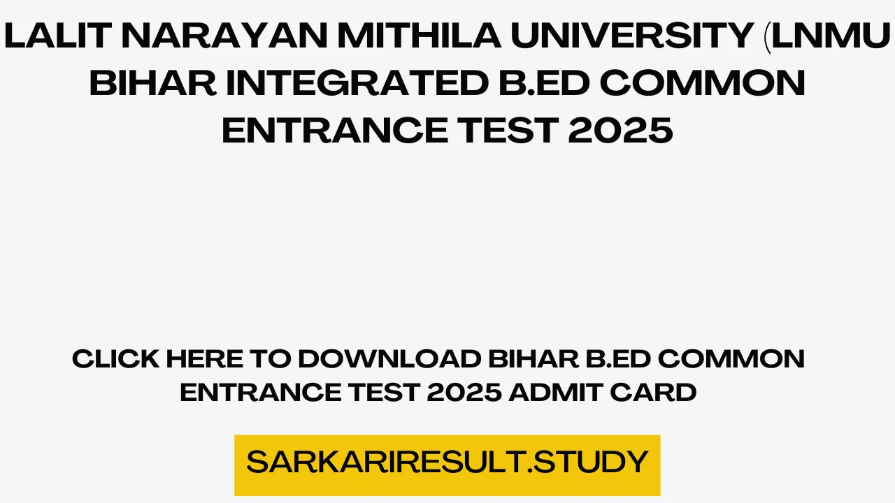 Bihar B.Ed Common Entrance Test 2025 Admit Card