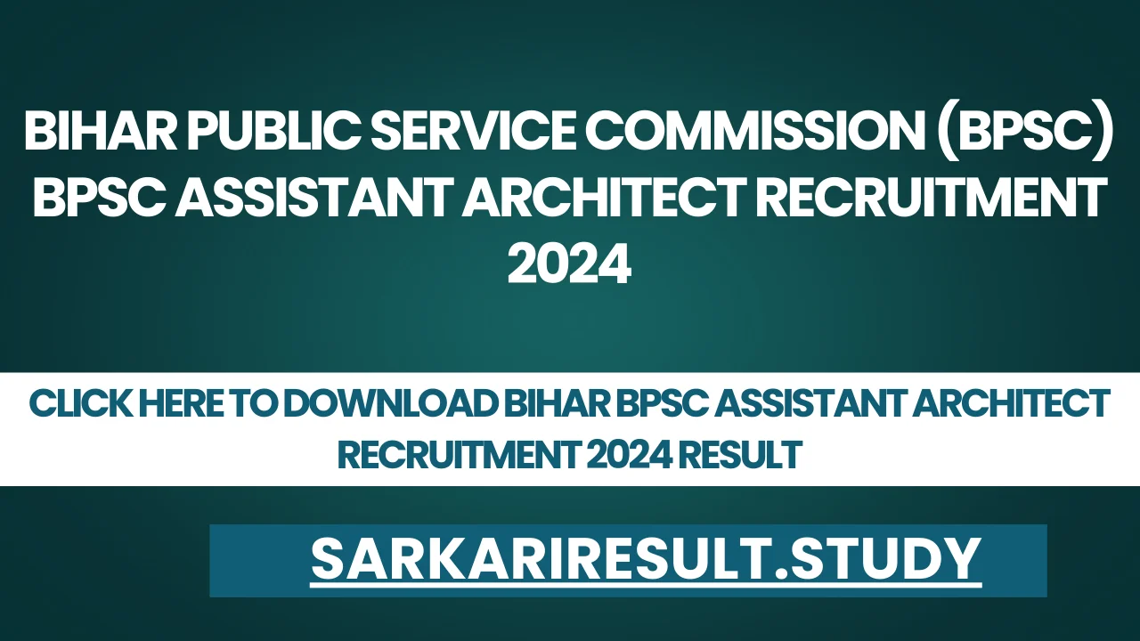 Bihar BPSC Assistant Architect Recruitment 2024 Result