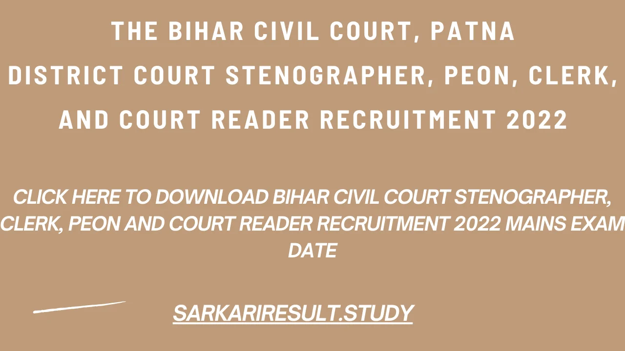 Bihar Civil Court Stenographer, Clerk, Peon and Court Reader Recruitment 2022 Mains Exam Date