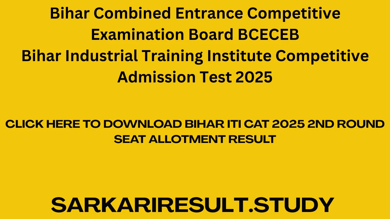 Bihar ITI CAT 2025 2nd Round Seat Allotment Result