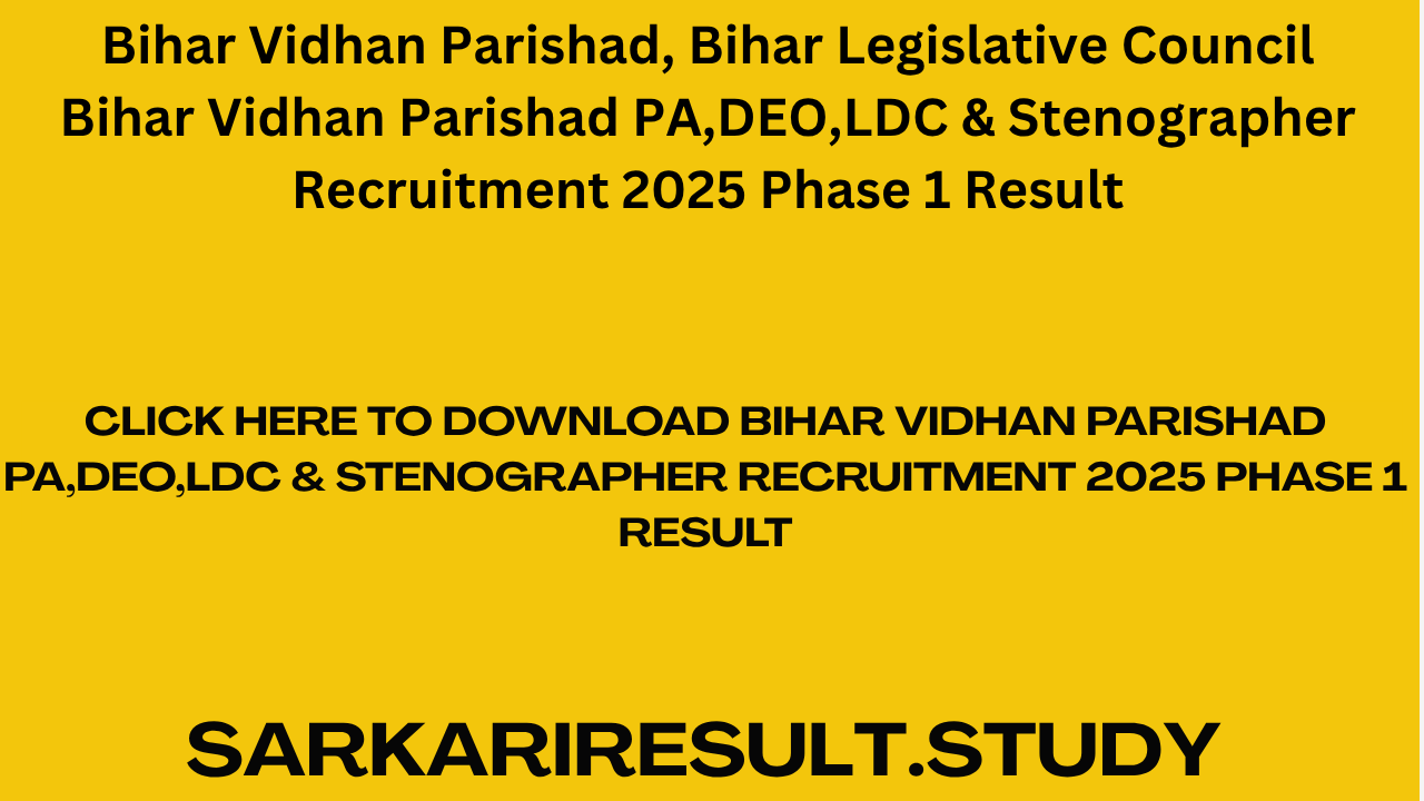 Bihar Vidhan Parishad PA,DEO,LDC & Stenographer Recruitment 2025 Phase 1 Result
