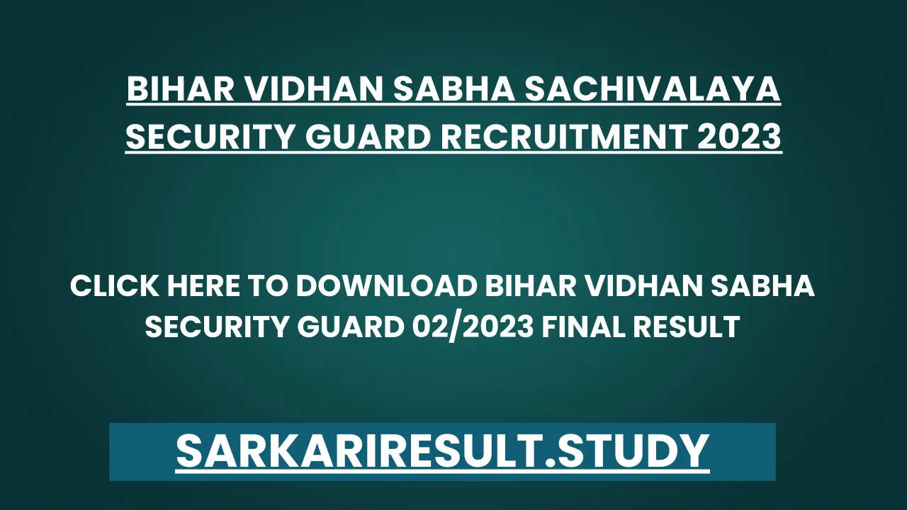 Bihar Vidhan Sabha Security Guard 02/2023 Final Result