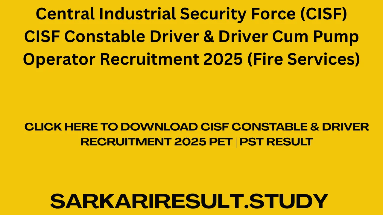 CISF Constable & Driver Recruitment 2025 PET | PST Result