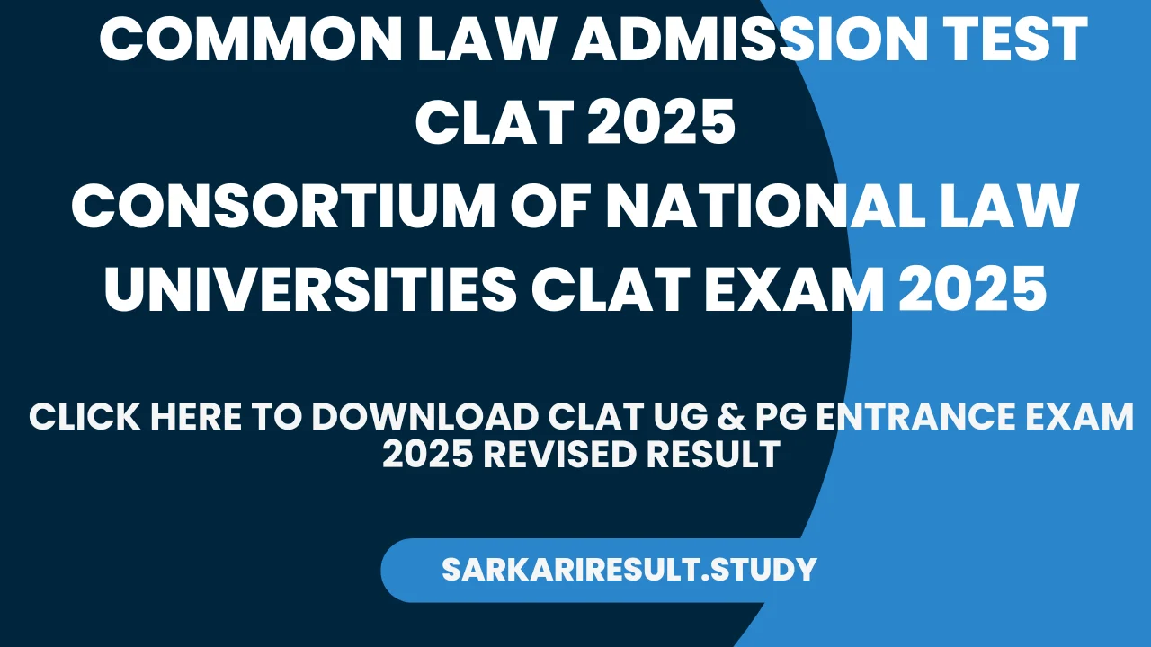 CLAT UG & PG Entrance Exam 2025 Revised Result