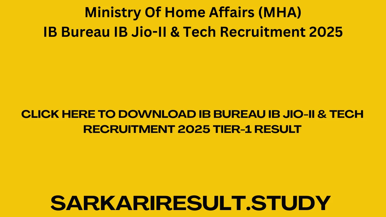 IB Bureau IB Jio-II & Tech Recruitment 2025 Tier-1 Result