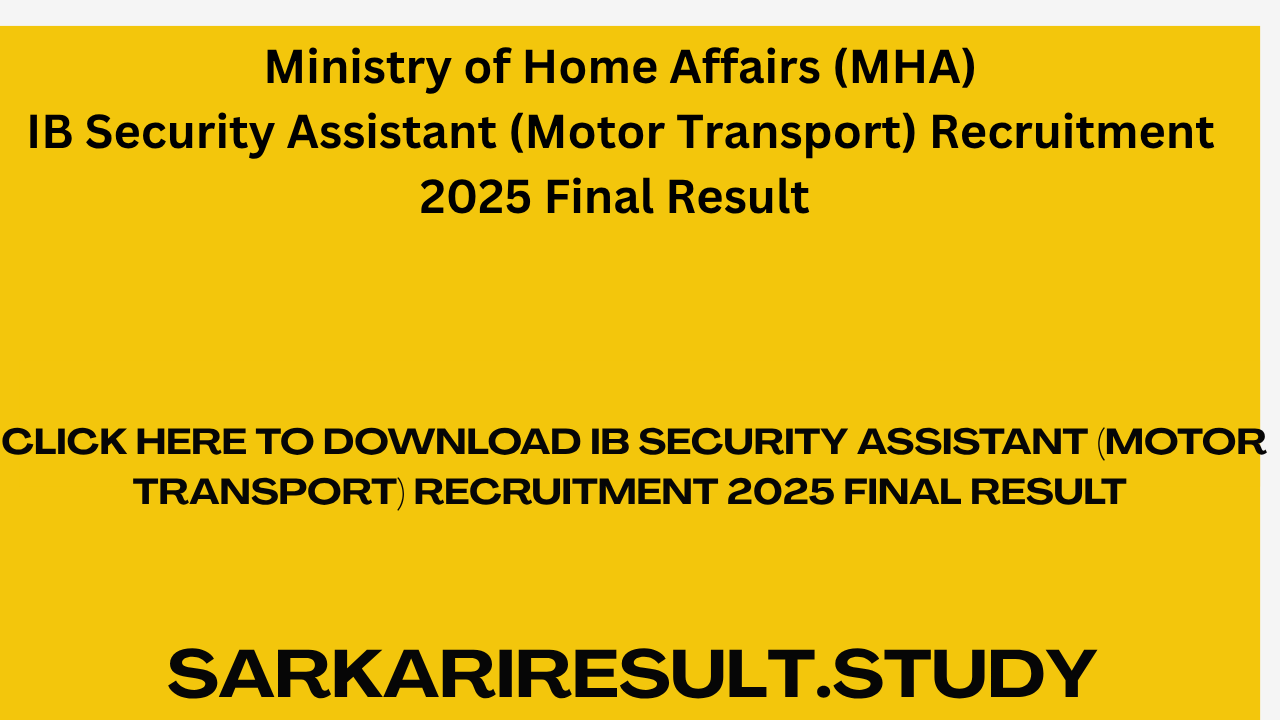 IB Security Assistant (Motor Transport) Recruitment 2025 Final Result 