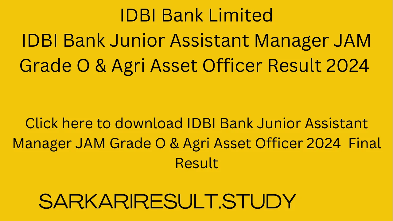 IDBI Bank JAM Grade O & Agri Asset Officer 2024  Final Result