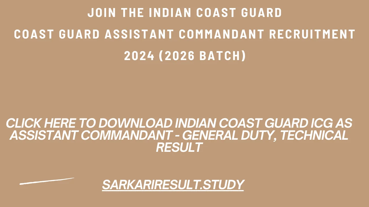 Indian Coast Guard ICG AS ASSISTANT COMMANDANT - GENERAL DUTY, TECHNICAL Result