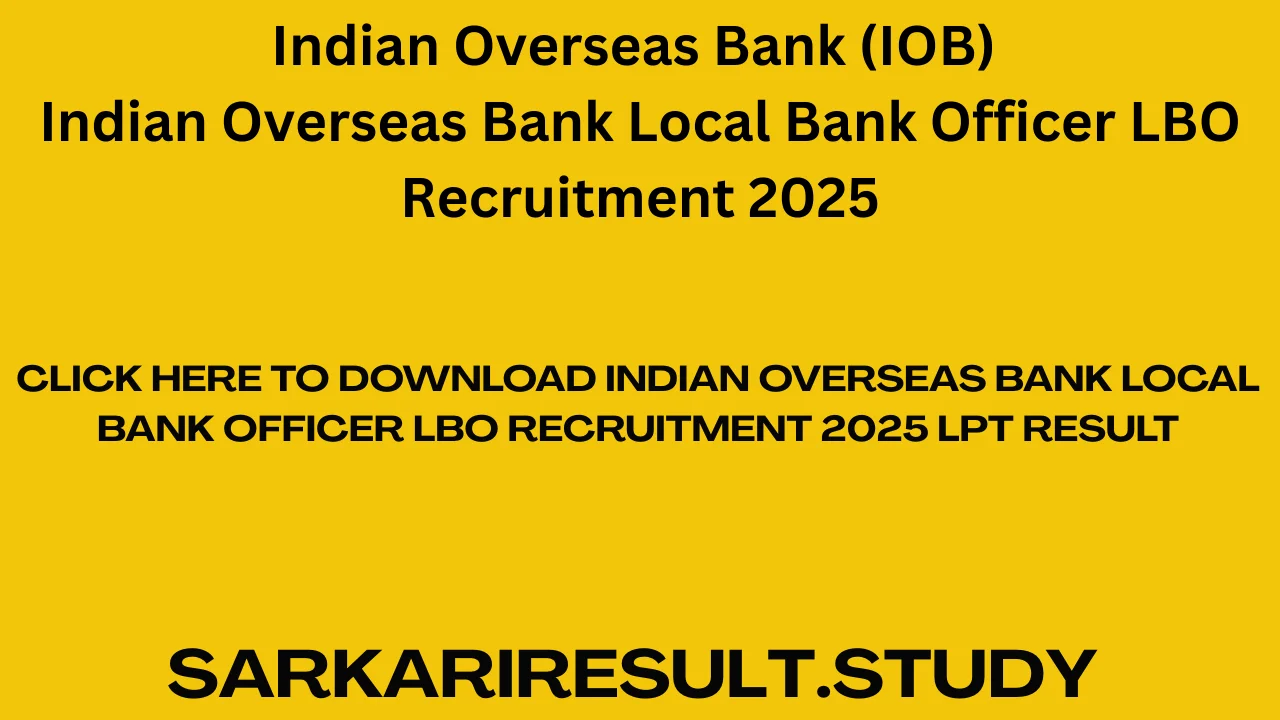 Indian Overseas Bank Local Bank Officer LBO Recruitment 2025 LPT Result