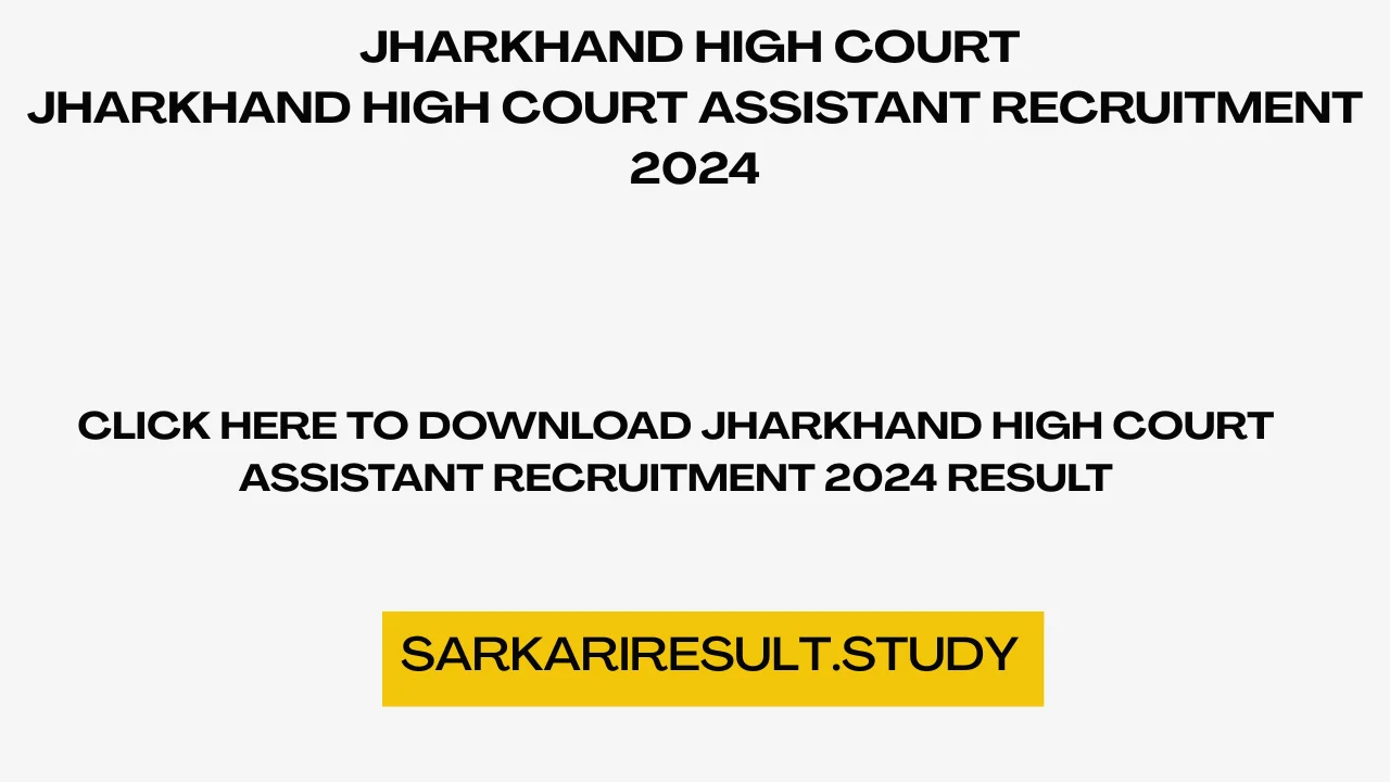 Jharkhand High Court Assistant Recruitment 2024 Result