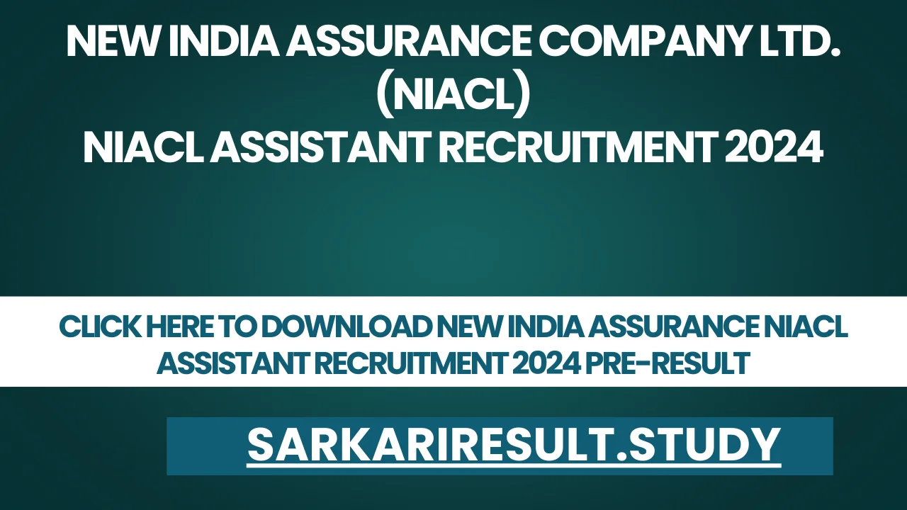 New India Assurance NIACL Assistant Recruitment 2024 Pre-Result