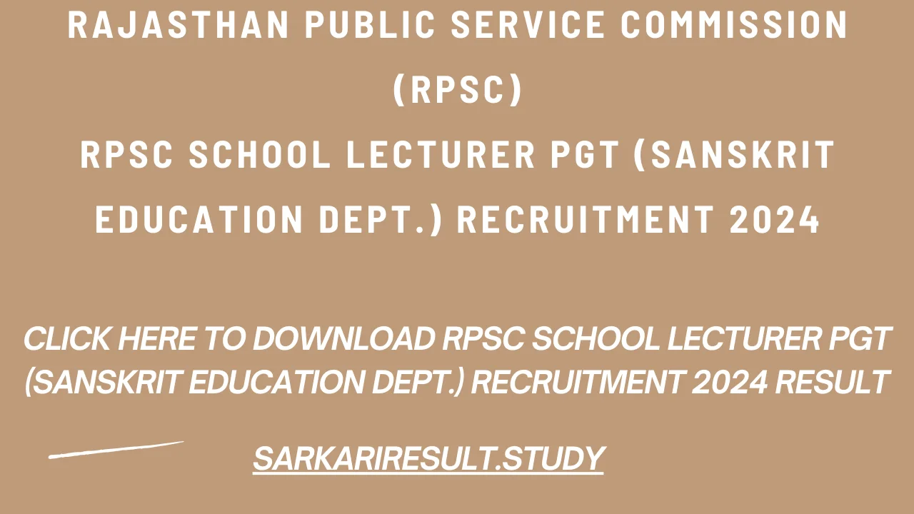 RPSC School Lecturer PGT (Sanskrit Education Dept.) Recruitment 2024 Result