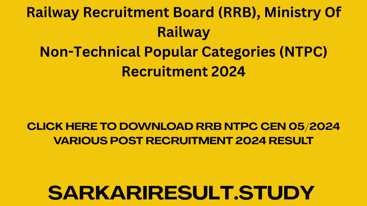 RRB NTPC CEN 05/2024 Various Post Recruitment 2024 Result