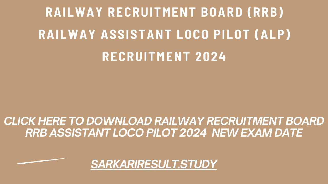  RRB Assistant Loco Pilot ALP 2024  New Exam Date