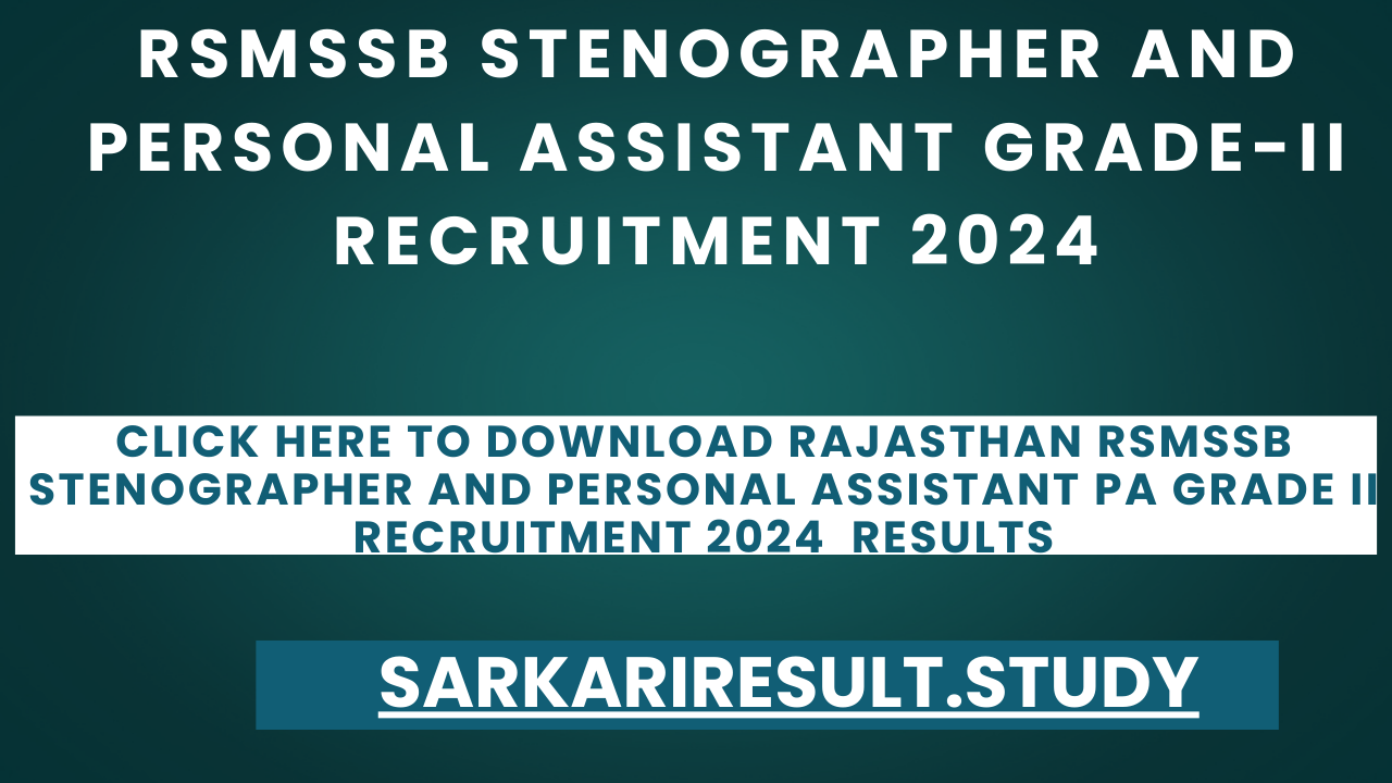  Rajasthan RSMSSB Stenographer and Personal Assistant PA Grade II Recruitment 2024  Results