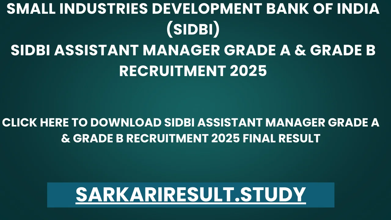 SIDBI Assistant Manager Grade A & Grade B Recruitment 2025 Final Result