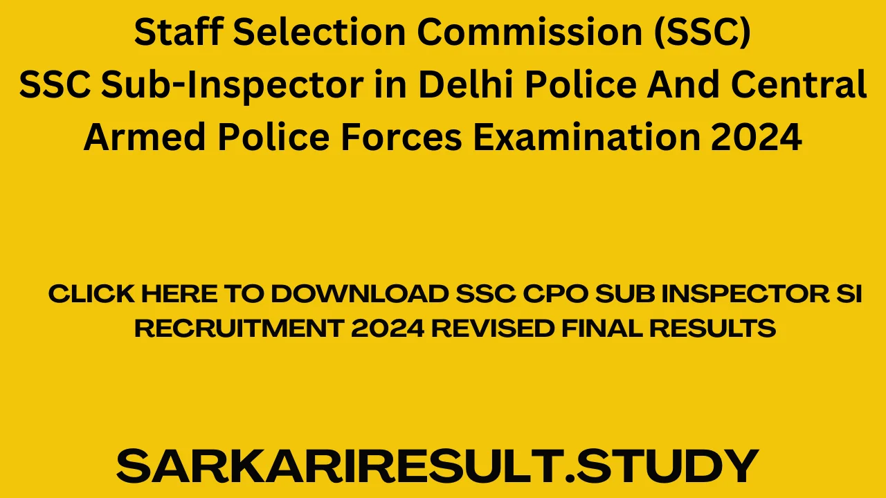 SSC CPO Sub Inspector SI Recruitment 2024 Revised Final Results