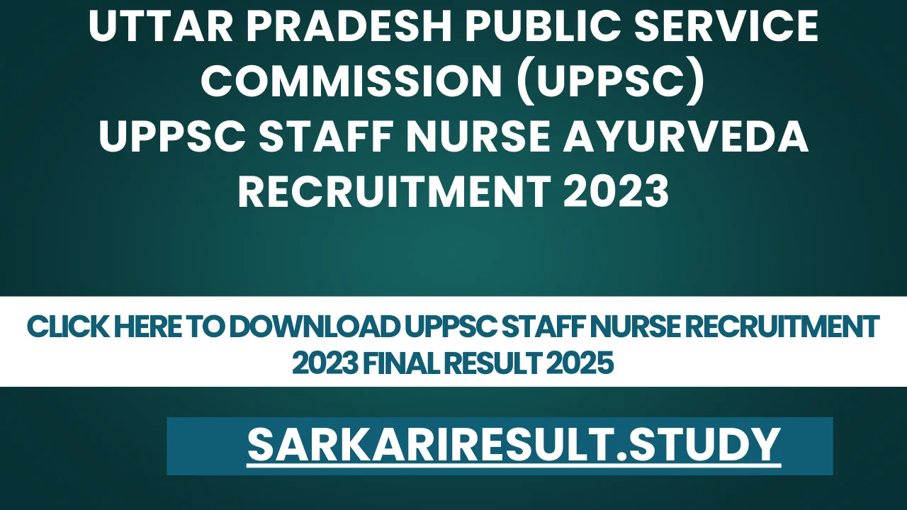 UPPSC Staff Nurse Recruitment 2023 Final Result 2025