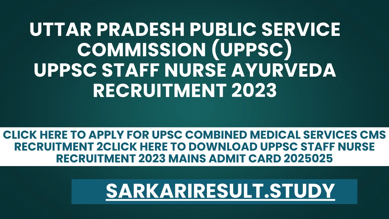 UPPSC Staff Nurse Recruitment 2023 Mains Admit Card 2025
